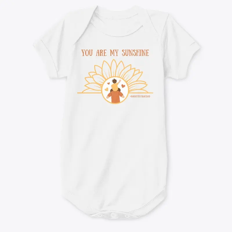 You Are My Sunshine- DannyTheTransDad