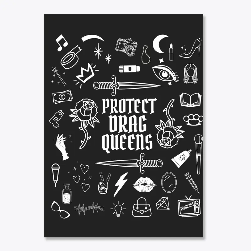 PROTECT DRAG QUEENS