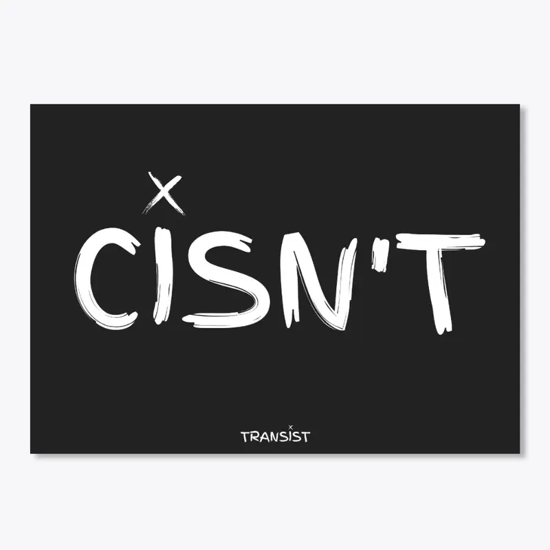 CISN'T it great to be trans?