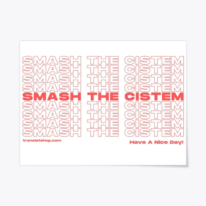 Smash The Cistem (and Have a Nice Day!)