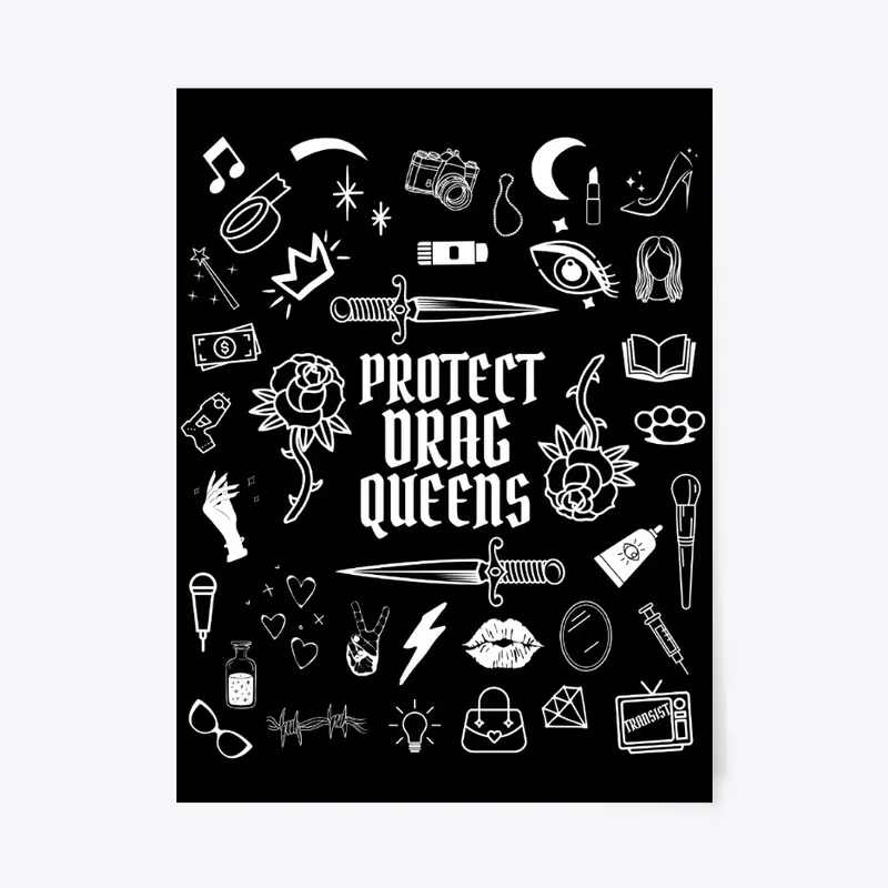 PROTECT DRAG QUEENS