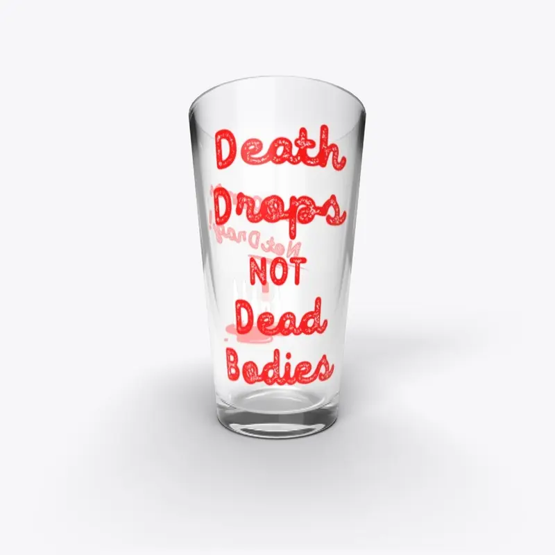 Death Drops &gt; Dead Bodies